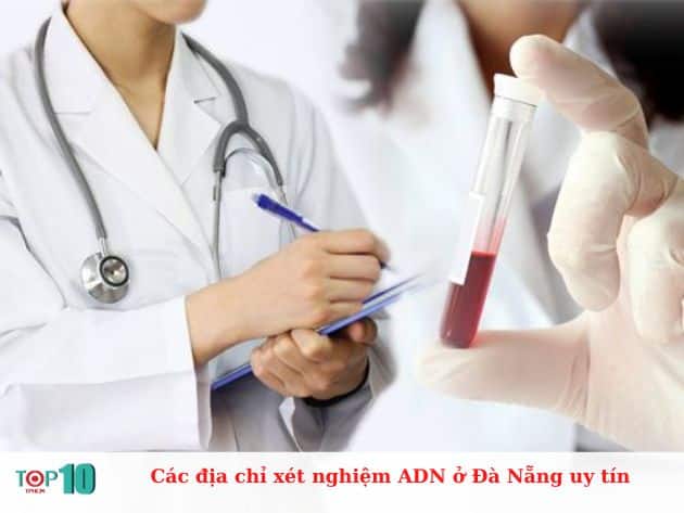 Các địa chỉ xét nghiệm ADN ở Đà Nẵng uy tín