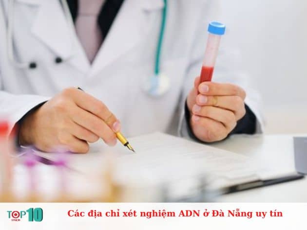 Các địa chỉ xét nghiệm ADN ở Đà Nẵng uy tín