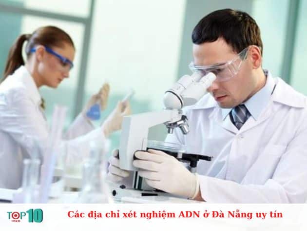 Các địa chỉ xét nghiệm ADN ở Đà Nẵng uy tín