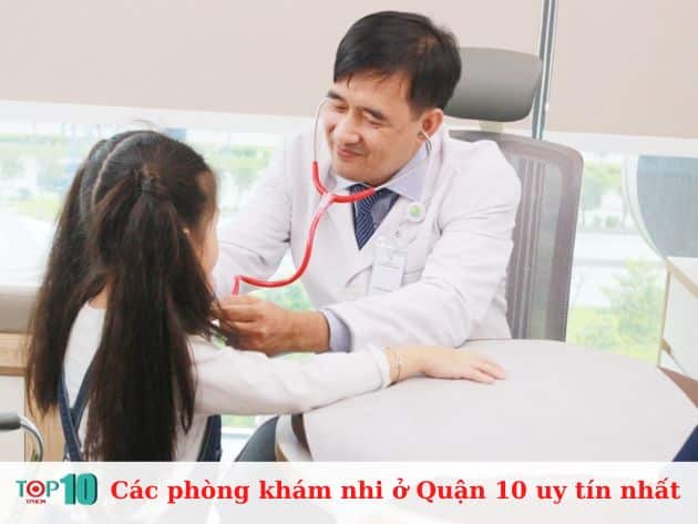 Các phòng khám nhi ở Quận 10 uy tín nhất