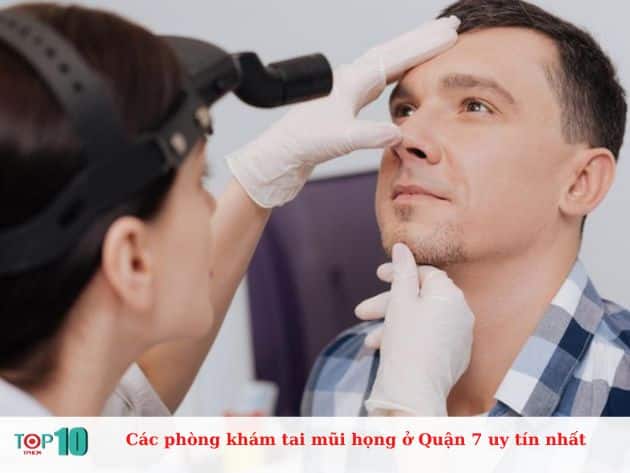  Các phòng khám tai mũi họng ở Quận 7 uy tín nhất