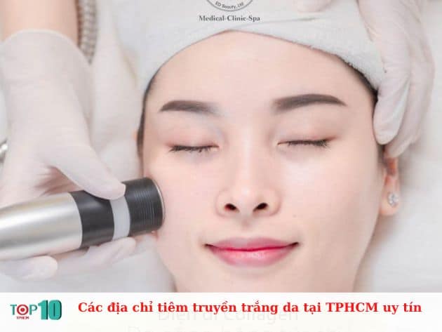 Các địa chỉ tiêm truyền trắng da tại TPHCM uy tín