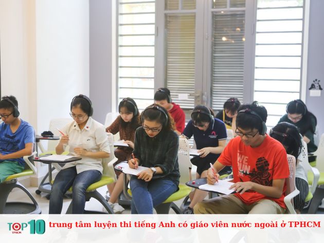  trung tâm luyện thi tiếng Anh có giáo viên nước ngoài ở TPHCM 