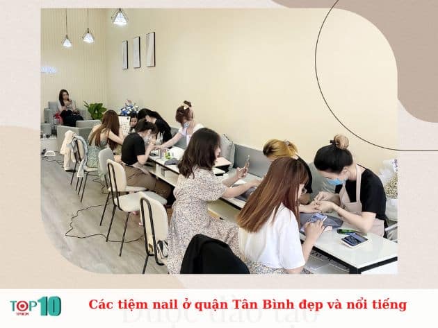 Các tiệm nail ở quận Tân Bình đẹp và nổi tiếng