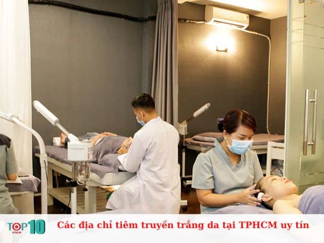 Các địa chỉ tiêm truyền trắng da tại TPHCM uy tín