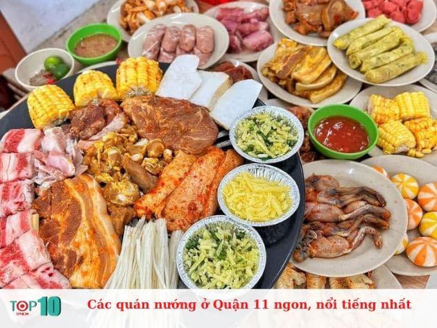 Các quán nướng ở Quận 11 ngon, nổi tiếng nhất