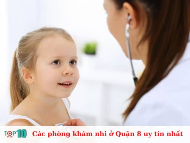 Các phòng khám nhi ở Quận 8 uy tín nhất