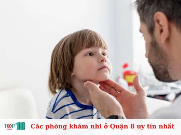  Các phòng khám nhi ở Quận 8 uy tín nhất