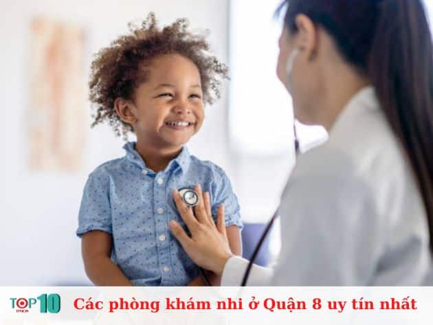  Các phòng khám nhi ở Quận 8 uy tín nhất