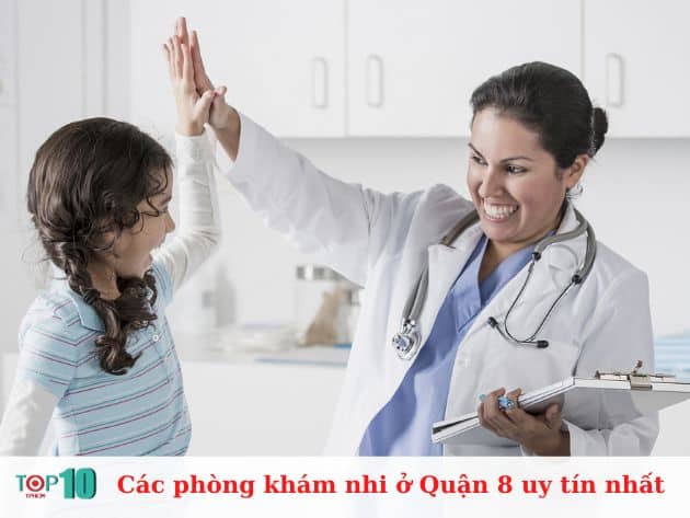 Các phòng khám nhi ở Quận 8 uy tín nhất