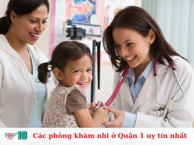 Các phòng khám nhi ở Quận 1 uy tín nhất