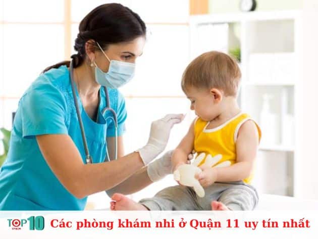 Các phòng khám nhi ở Quận 11 uy tín nhất