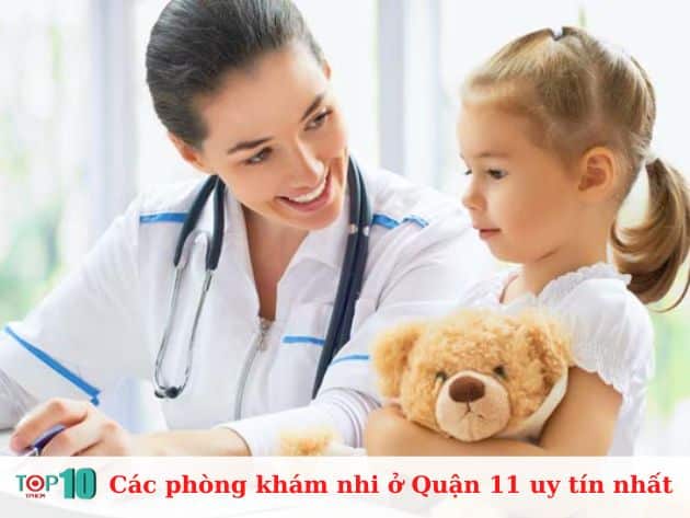 Các phòng khám nhi ở Quận 11 uy tín nhất