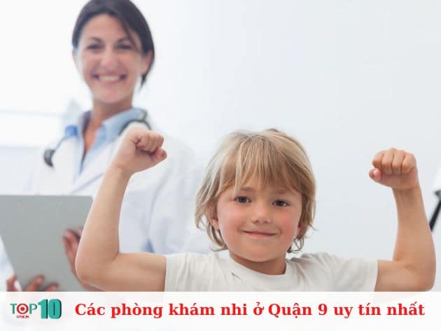  Các phòng khám nhi ở Quận 9 uy tín nhất