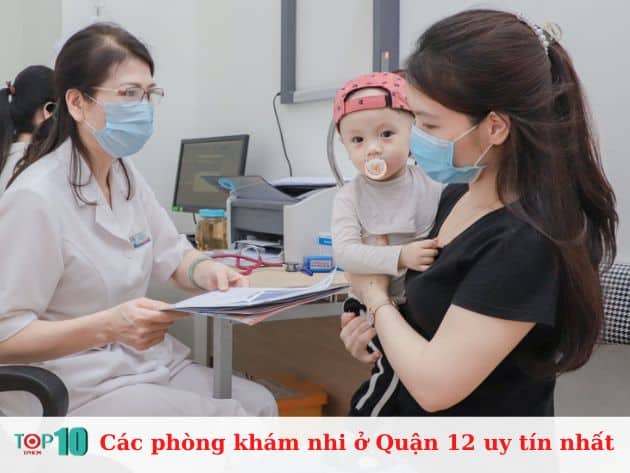 Các phòng khám nhi ở Quận 12 uy tín nhất