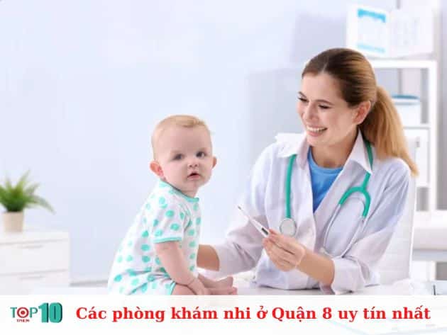  Các phòng khám nhi ở Quận 8 uy tín nhất