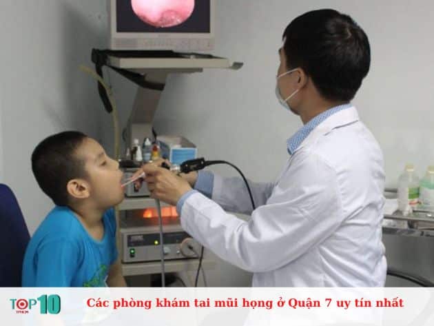  Các phòng khám tai mũi họng ở Quận 7 uy tín nhất