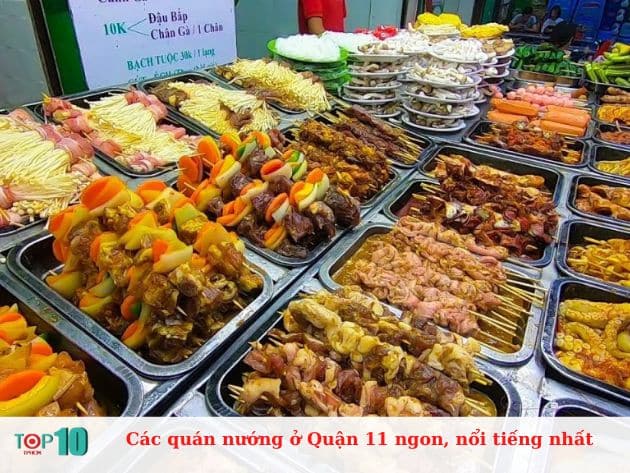 Các quán nướng ở Quận 11 ngon, nổi tiếng nhất