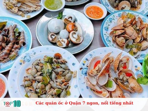 Các quán ốc ở Quận 7 ngon, nổi tiếng nhất