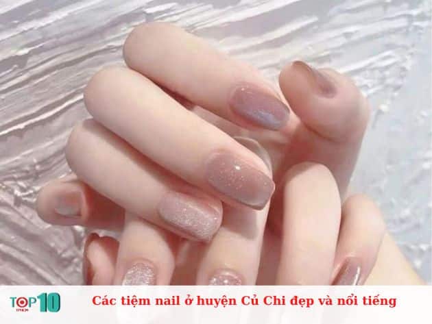 Các tiệm nail ở huyện Củ Chi đẹp và nổi tiếng