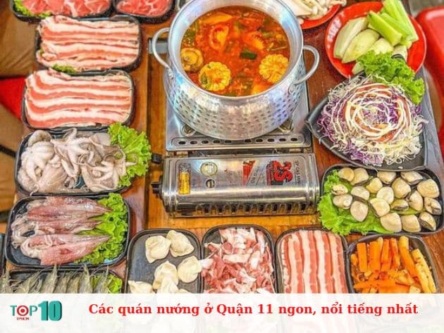 Các quán nướng ở Quận 11 ngon, nổi tiếng nhất