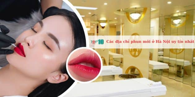 Các địa chỉ phun môi ở Hà Nội uy tín nhất