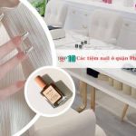 Các tiệm nail ở quận Phú Nhuận đẹp và nổi tiếng
