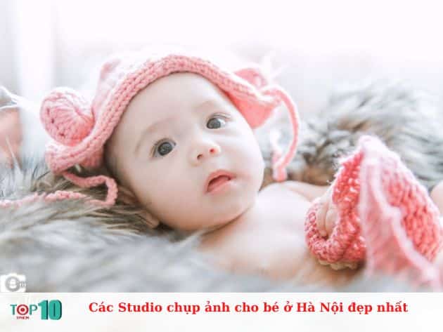 Các Studio chụp ảnh cho bé ở Hà Nội đẹp nhất