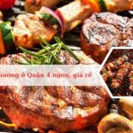 Top quán nướng ở Quận 4 nổi tiếng