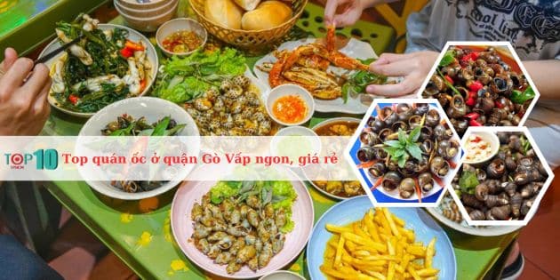 Top 10 quán ốc ở quận Gò Vấp ngon, giá rẻ, chất lượng