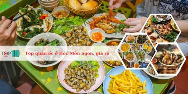 Top 6 quán ốc ở Hóc Môn ngon, giá rẻ, chất lượng