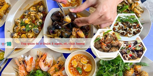 Top 20 quán ốc ở Quận 4 ngon, rẻ, chất lượng