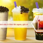 Top các quán trà sữa ở huyện Nhà Bè ngon nhất