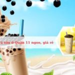 Top các quán trà sữa ở Quận 11 ngon, nổi tiếng