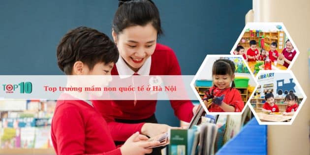 Top các trường mầm non quốc tế tốt nhất Hà Nội