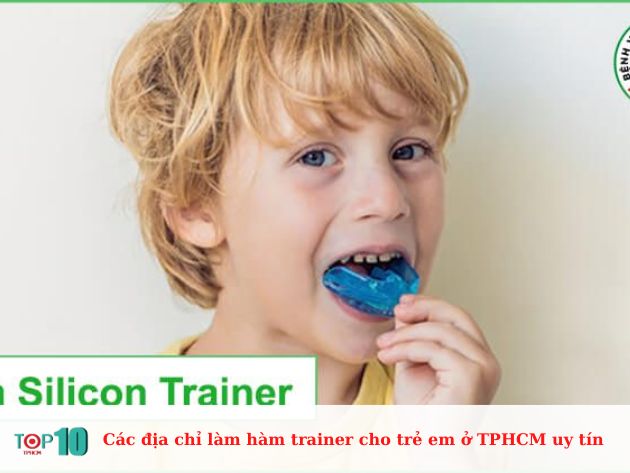  Các địa chỉ làm hàm trainer cho trẻ em ở TPHCM uy tín 
