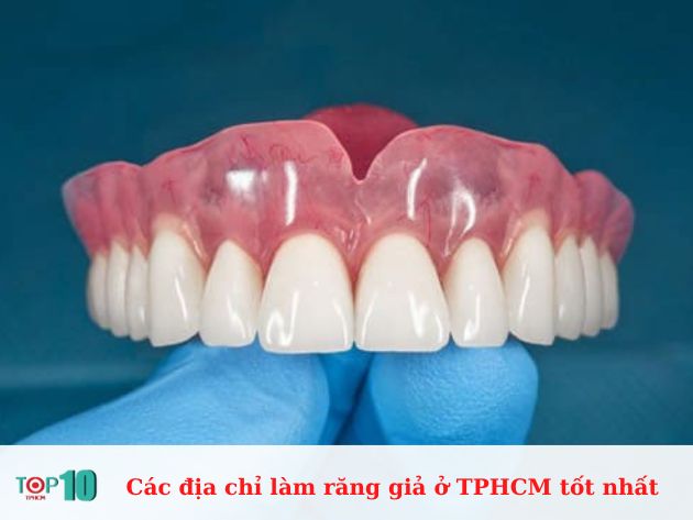 Các địa chỉ làm răng giả ở TPHCM tốt nhất