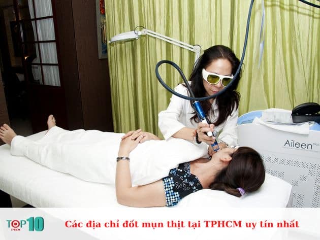 Các địa chỉ đốt mụn thịt tại TPHCM uy tín nhất