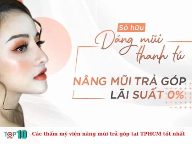 Các thẩm mỹ viện nâng mũi trả góp tại TPHCM tốt nhất