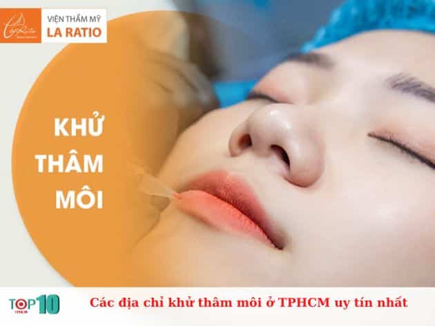 Các địa chỉ khử thâm môi ở TPHCM uy tín nhất