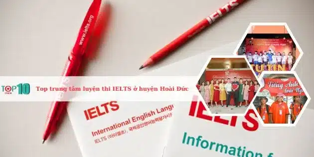 Top 7 trung tâm luyện thi IELTS ở huyện Hoài Đức, Hà Nội tốt nhất