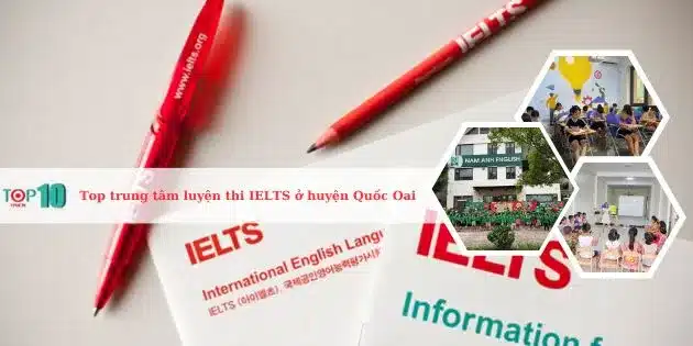 Top 8 trung tâm luyện thi IELTS ở huyện Quốc Oai, Hà Nội tốt nhất