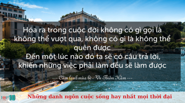 Hóa ra trong cuộc đời không có gì gọi là không thể vượt qua, không có gì là không thể quên được. Đến một lúc nào đó ta sẽ có câu trả lời, khiến những việc phải làm đều sẽ làm được. |