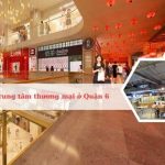 Top trung tâm thương mại ở Quận 6