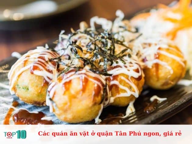 Các quán ăn vặt ở quận Tân Phú ngon, giá rẻ