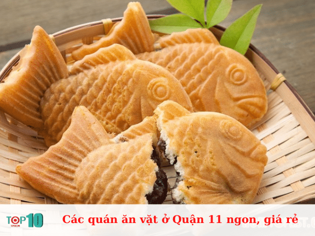 Các quán ăn vặt ở Quận 11 ngon, giá rẻ