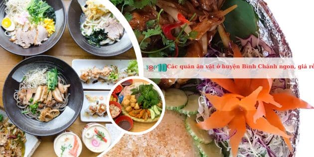 Các quán ăn vặt ở huyện Bình Chánh ngon, giá rẻ