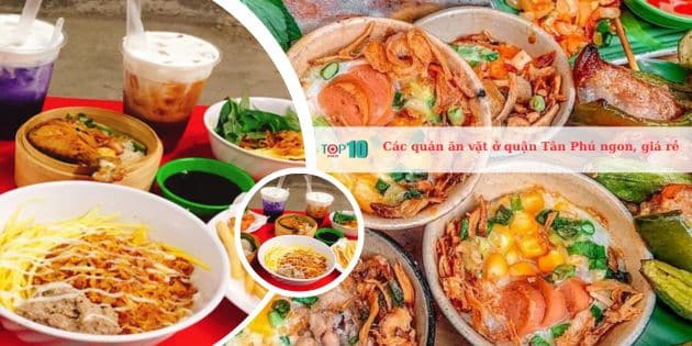 Các quán ăn vặt ở quận Tân Phú ngon, giá rẻ
