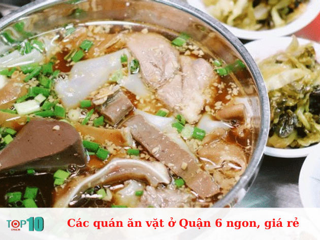 Các quán ăn vặt ở Quận 6 ngon, giá rẻ