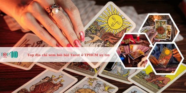 Danh sách các nơi coi bói bài Tarot ở Sài Gòn chính xác nhất